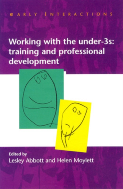 Working with the Under Threes: Training and Professional Development, Paperback / softback Book