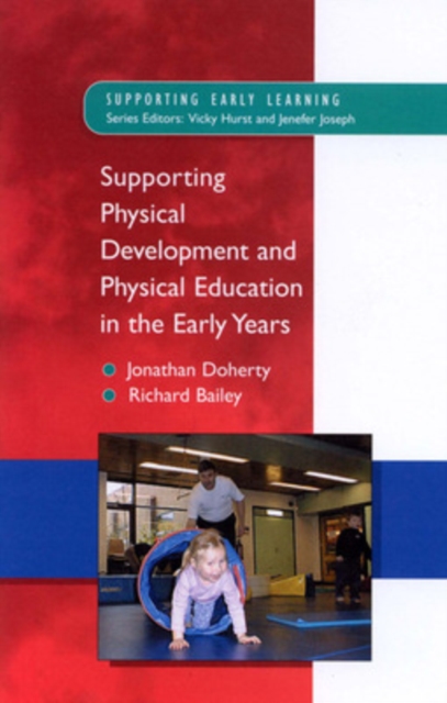 Supporting Physical Development in the Early Years, Paperback / softback Book
