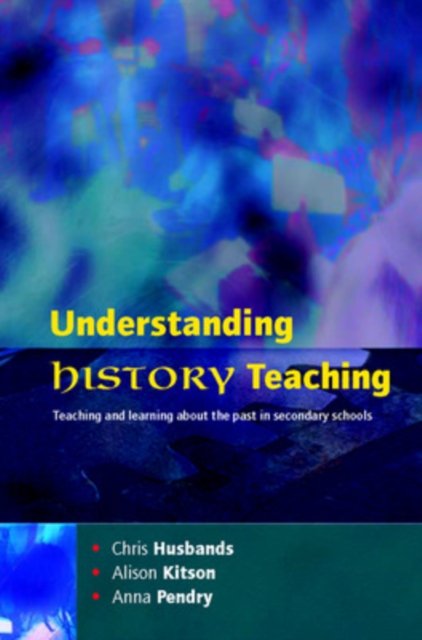 Understanding History Teaching, Paperback / softback Book