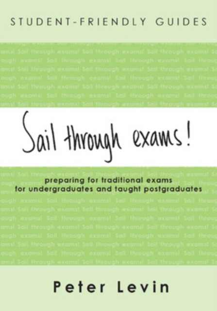 Student-Friendly Guide: Sail Through Exams!, Paperback / softback Book