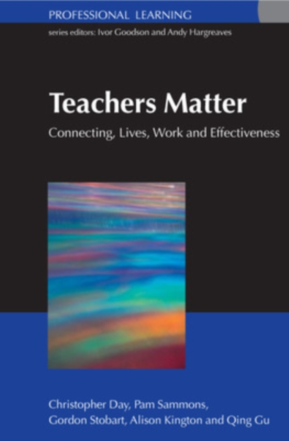 Teachers Matter: Connecting Work, Lives and Effectiveness, Paperback / softback Book