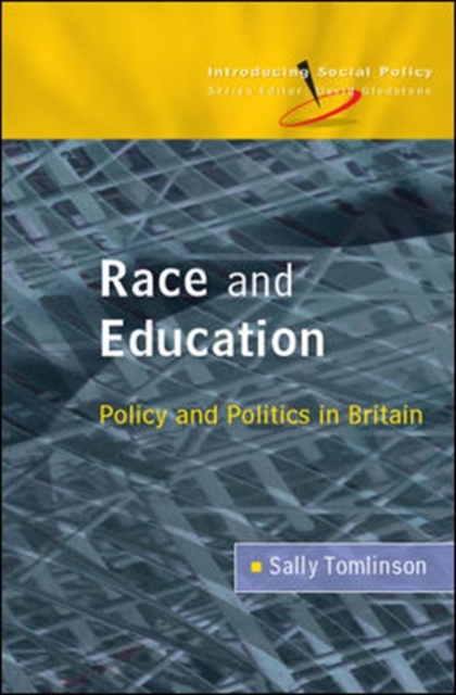 Race and Education : Policy and Politics in Britain, Paperback Book