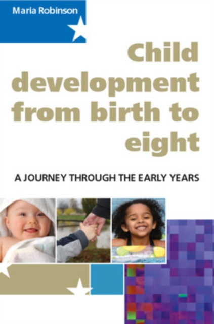 Child Development from Birth to Eight : A Journey Through the Early Years, PDF eBook