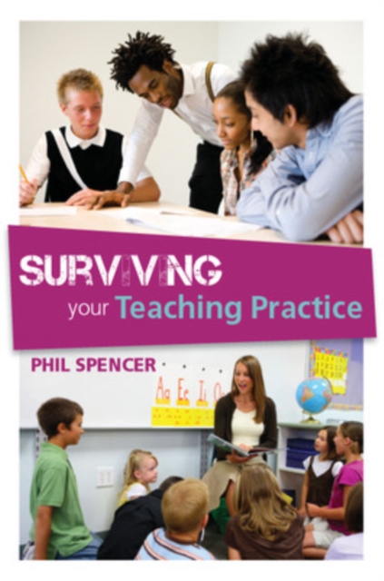 Surviving Your Teaching Practice, Paperback / softback Book
