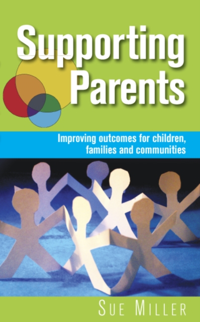 Supporting Parents: Improving Outcomes for Children, Families and Communities, PDF eBook