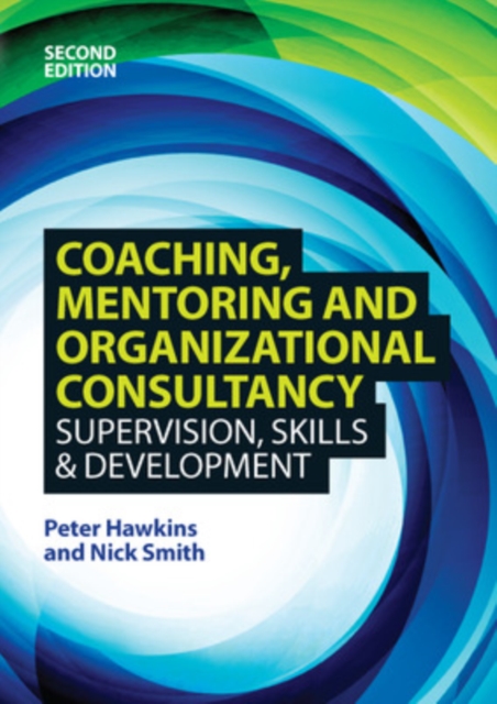 Coaching, Mentoring and Organizational Consultancy: Supervision, Skills and Development, Paperback / softback Book