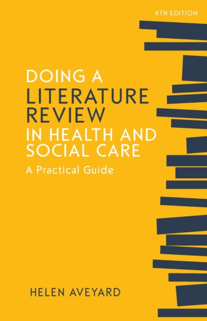 Doing a Literature Review in Health and Social Care: A Practical Guide, Paperback / softback Book