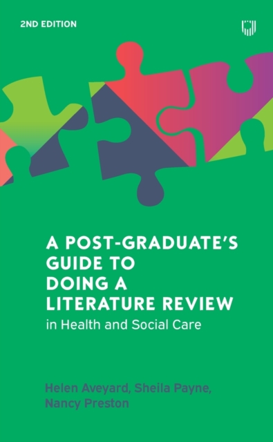 A Postgraduate's Guide to Doing a Literature Review in Health and Social Care, 2e, Paperback / softback Book