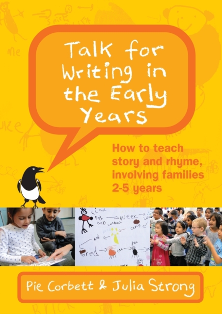 Talk for Writing in the Early Years: How to Teach Story and Rhyme, Involving Families 2-5 (Revised Edition), Paperback / softback Book