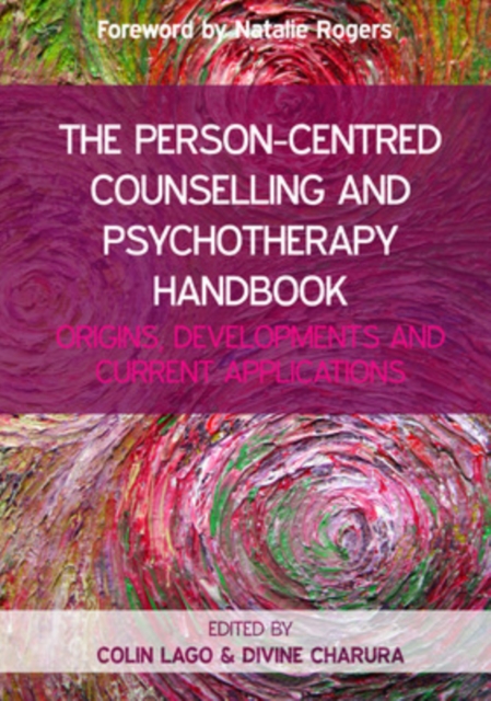 The Person-Centred Counselling and Psychotherapy Handbook: Origins, Developments and Current Applications, Paperback / softback Book