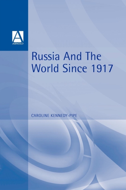 Russia and the World Since 1917, Paperback / softback Book