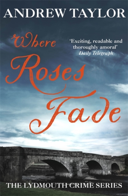 Where Roses Fade : The Lydmouth Crime Series Book 5, Paperback / softback Book