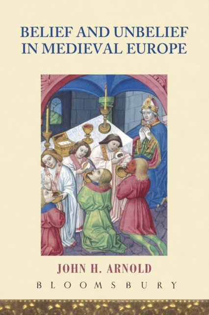 Belief and Unbelief in Medieval Europe, Paperback / softback Book