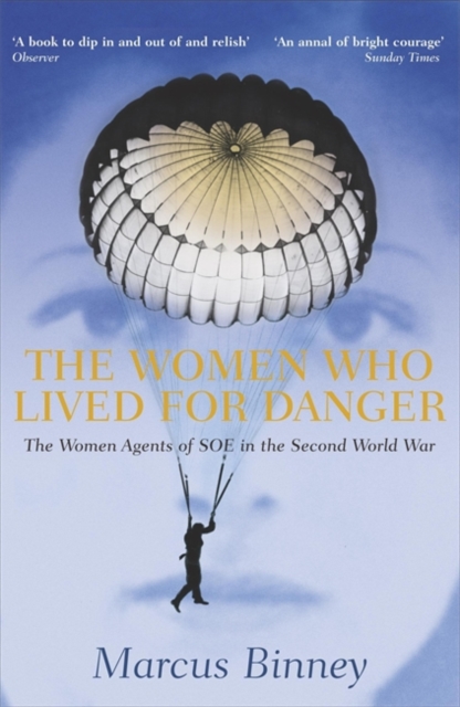 The Women Who Lived For Danger, Paperback / softback Book