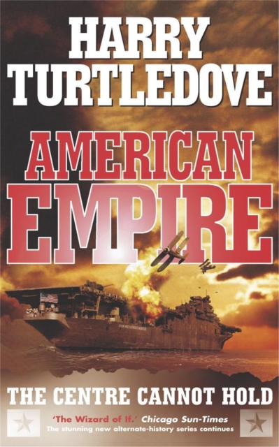American Empire: The Centre Cannot Hold, Paperback / softback Book