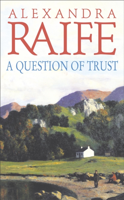 A Question Of Trust : A sweeping romance set in the wilds of Scotland, Paperback / softback Book