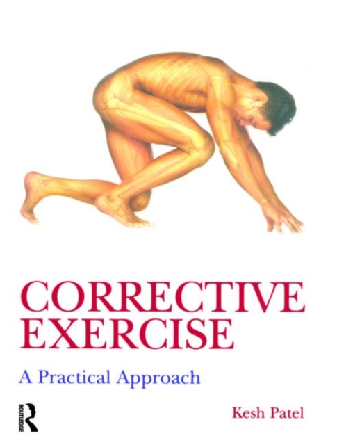 Corrective Exercise: A Practical Approach : A Practical Approach, Paperback / softback Book