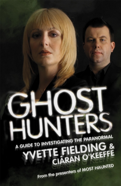 Ghost Hunters: A Guide to Investigating the Paranormal, Paperback / softback Book