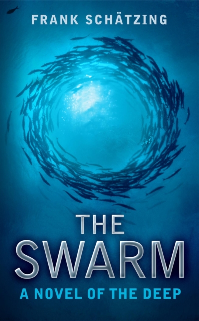 The Swarm: A Novel of the Deep, Paperback Book