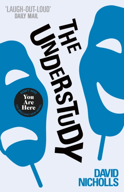 The Understudy : A comic masterpiece by the author of ONE DAY, Paperback / softback Book