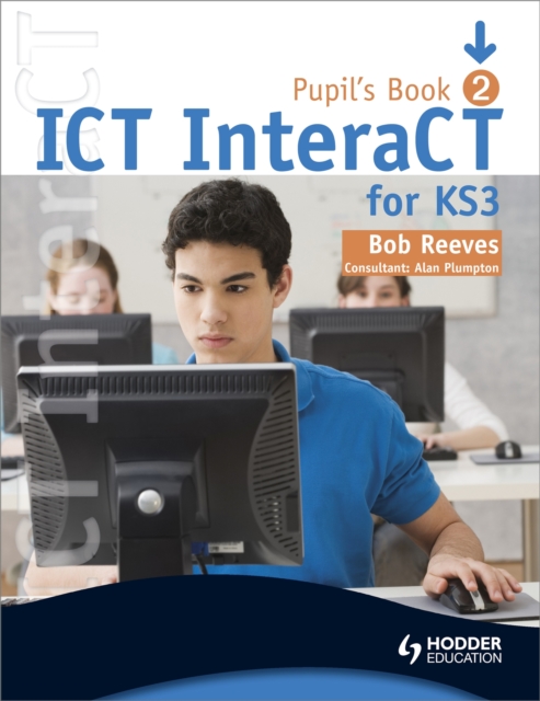 ICT InteraCT for Key Stage 3 Pupil's Book 2, Paperback / softback Book