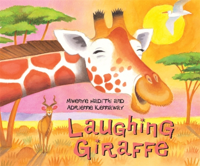 African Animal Tales: Laughing Giraffe, Paperback / softback Book