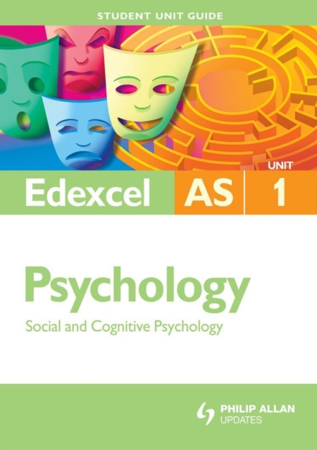 Edexcel Psychology : Social and Cognitive Psychology Unit 1, Paperback Book