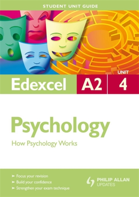 Edexcel A2 Psychology : How Psychology Works Unit 4, Paperback Book