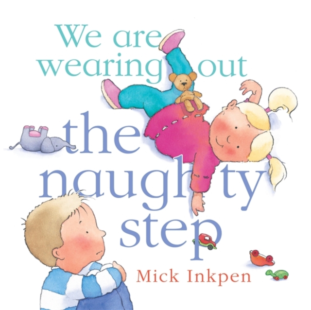 We are wearing out the naughty step, Paperback / softback Book