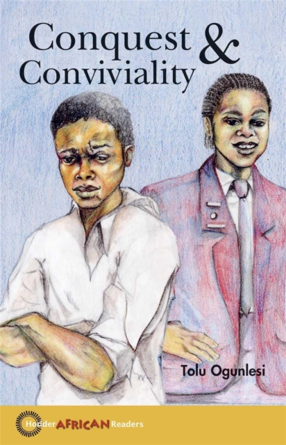 Hodder African Readers: Conquest and Conviviality, Paperback / softback Book