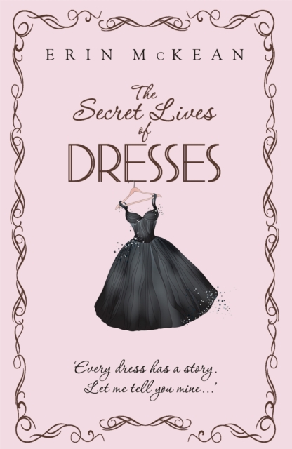 The Secret Lives of Dresses, Paperback / softback Book