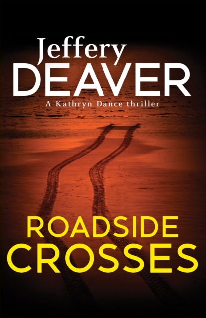Roadside Crosses : Kathryn Dance Book 2, Paperback / softback Book