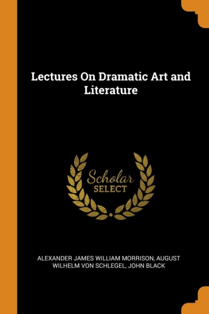 Lectures on Dramatic Art and Literature, Paperback / softback Book