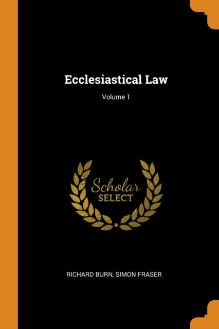 Ecclesiastical Law; Volume 1, Paperback / softback Book