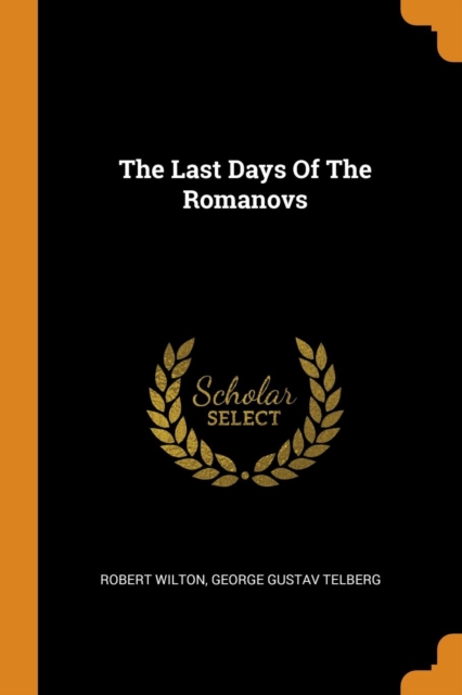 The Last Days of the Romanovs, Paperback / softback Book