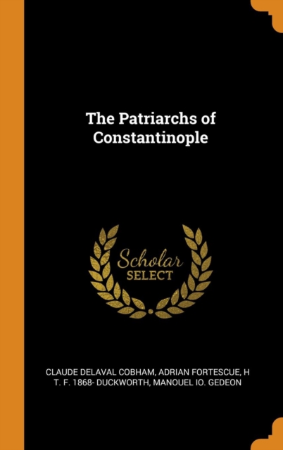 The Patriarchs of Constantinople, Hardback Book