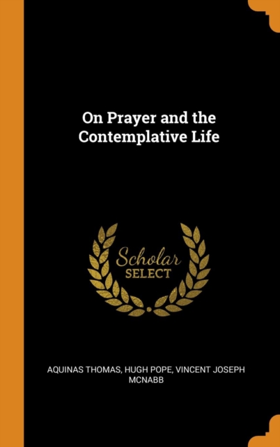 On Prayer and the Contemplative Life, Hardback Book