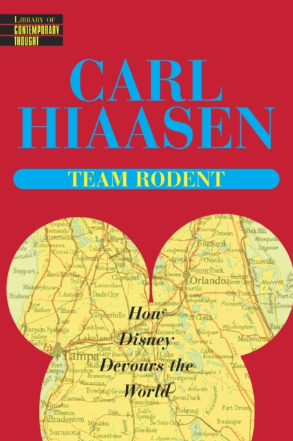 Team Rodent : How Disney Devours the World, Paperback / softback Book