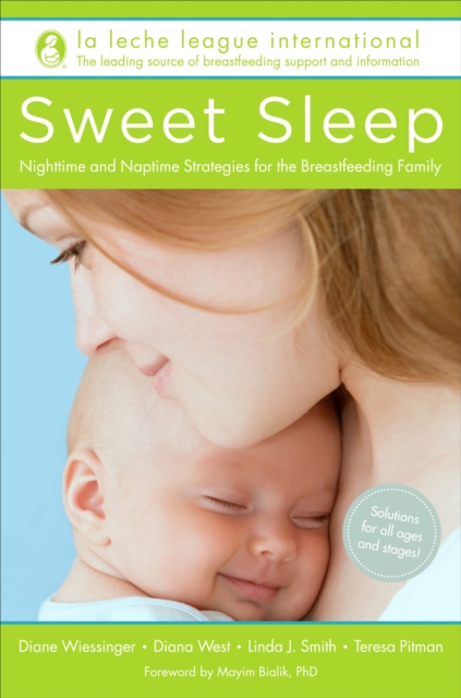 Sweet Sleep : Overnight and Naptime Strategies for the Breastfeeding Family, Paperback Book