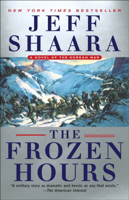 Frozen Hours : A Novel of the Korean War, Paperback / softback Book