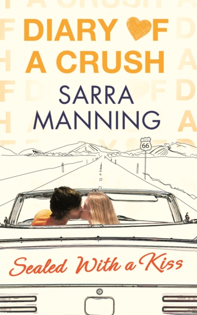 Diary of a Crush: Sealed With a Kiss : Number 3 in series, Paperback / softback Book