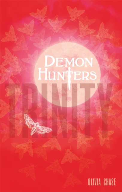 Demon Hunters: Trinity : Book 1, Paperback / softback Book