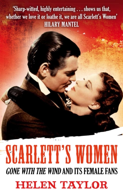 Scarlett's Women : 'Gone With the Wind' and its Female Fans, Paperback / softback Book
