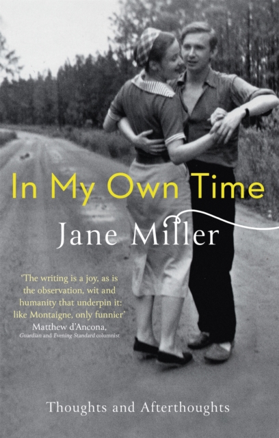 In My Own Time : Thoughts and Afterthoughts, Paperback / softback Book