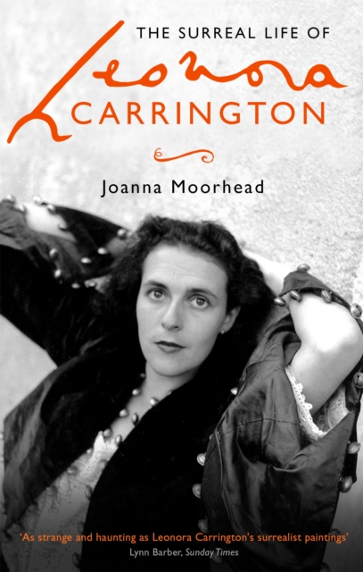 The Surreal Life of Leonora Carrington, Paperback / softback Book