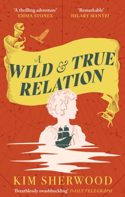 A Wild & True Relation : A gripping feminist historical fiction novel of pirates, smuggling and revenge, EPUB eBook