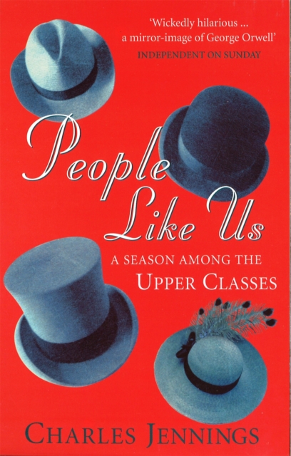 People Like Us : A Season Among the Upper Classes, Paperback / softback Book