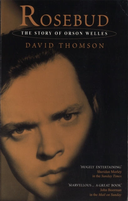 Rosebud: The Story Of Orson Welles, Paperback / softback Book