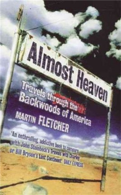Almost Heaven : Travels Through the Backwoods of America, Paperback / softback Book