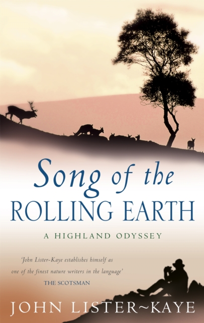 Song Of The Rolling Earth : A Highland Odyssey, Paperback / softback Book